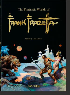 THE FANTASTIC WORLDS OF FRANK FRAZETTA. 40TH ED.