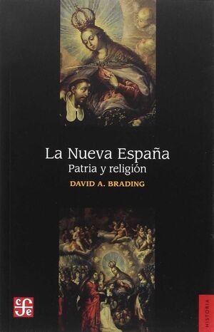 LA NUEVA ESPAÑA. PATRIA Y RELIGION