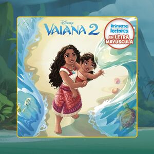 VAIANA 2. PRIMEROS LECTORES EN LETRA MAYÚSCULA