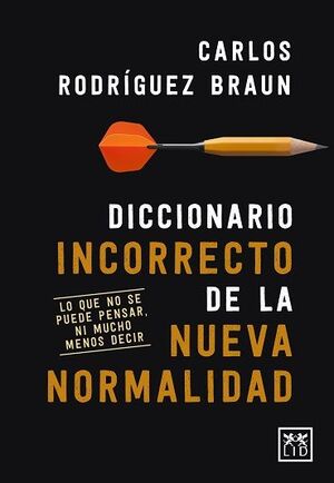 DICCIONARIO INCORRECTO DE LA NUEVA NORMALIDAD