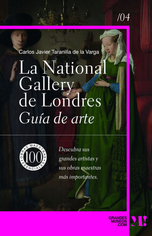 LA NATIONAL GALLERY. GUÍA DE ARTE