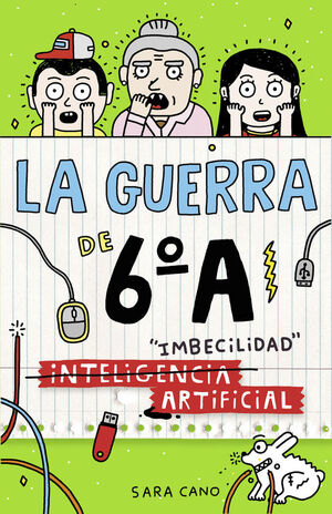 (INTELIGENCIA) IMBECILIDAD ARTIFICIAL (SERIE LA GUERRA DE 6ºA 3)