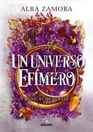 UN UNIVERSO EFÍMERO (CRÓNICAS DE HIRAIA 3)