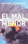 EL MAL MENOR. ETICA POLITICA EN UNA EPOCA DE TERROR