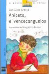 ANICETO, EL VENCECANGUELOS