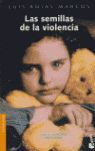 LAS SEMILLAS DE LA VIOLENCIA