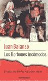 LOS BORBONES INCÓMODOS