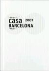 PROJECTE CASA BARCELONA 2007 PROJECT
