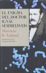 EL ENIGMA DEL DOCTOR SEMMELWEIS