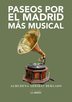 PASEOS POR EL MADRID MÁS MUSICAL