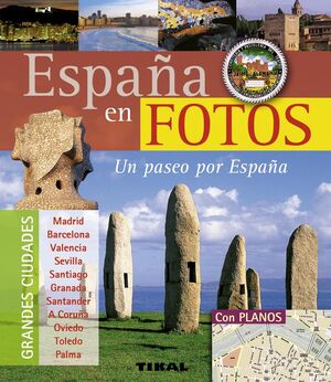 ESPAÑA EN FOTOS. UN PASEO POR ESPAÑA